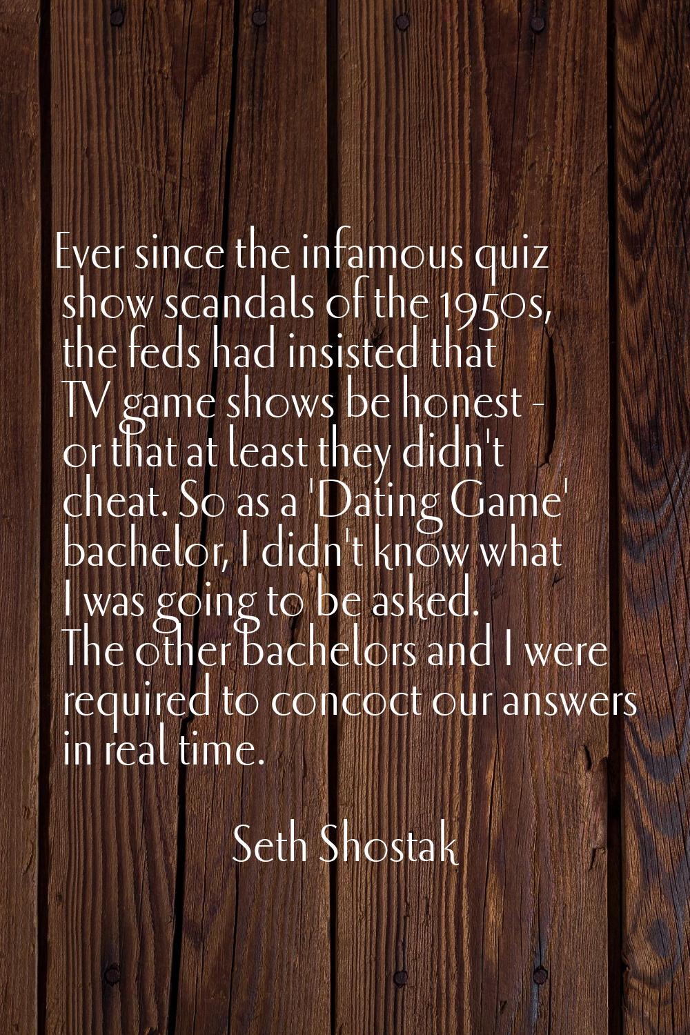 Ever since the infamous quiz show scandals of the 1950s, the feds had insisted that TV game shows b