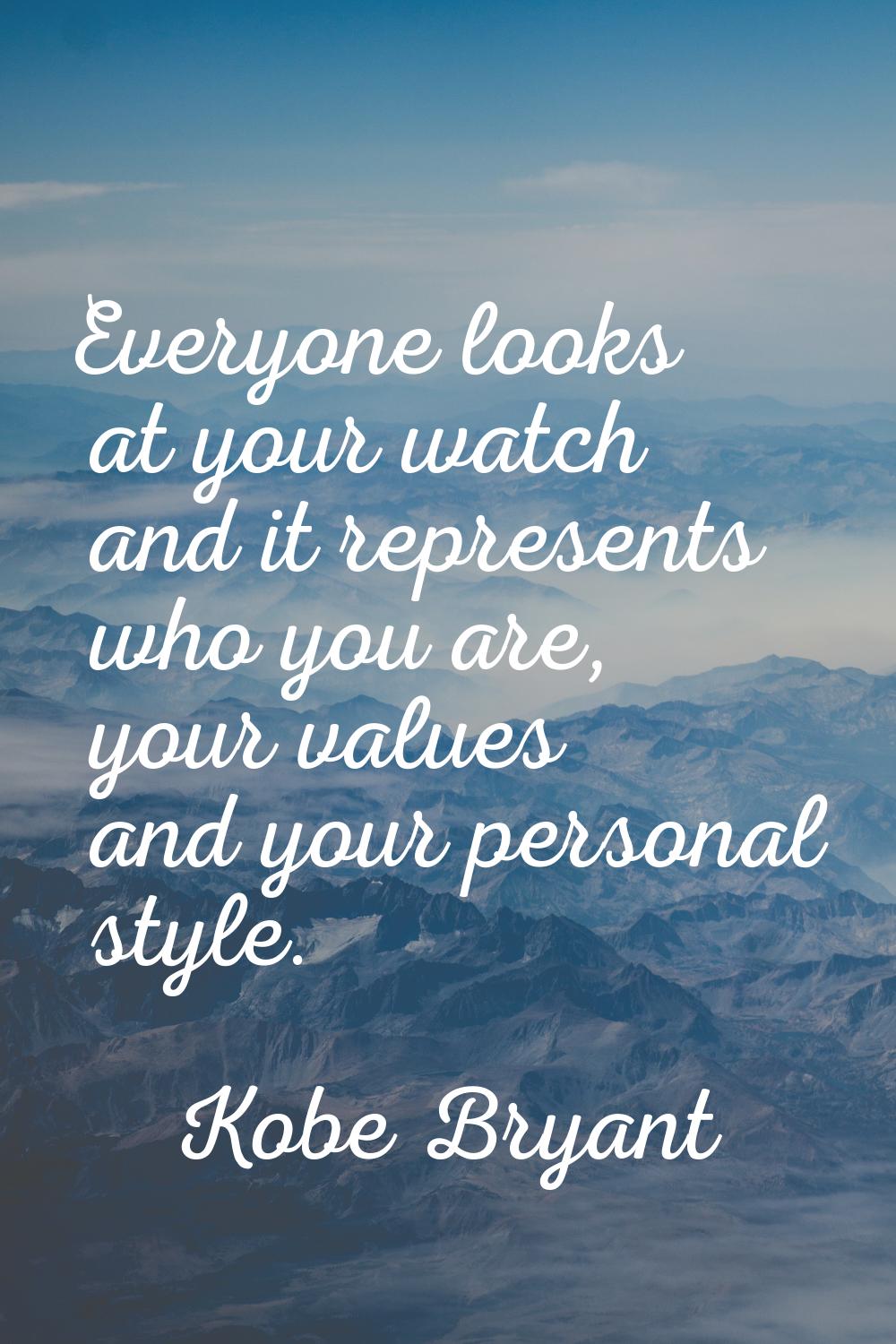 Everyone looks at your watch and it represents who you are, your values and your personal style.