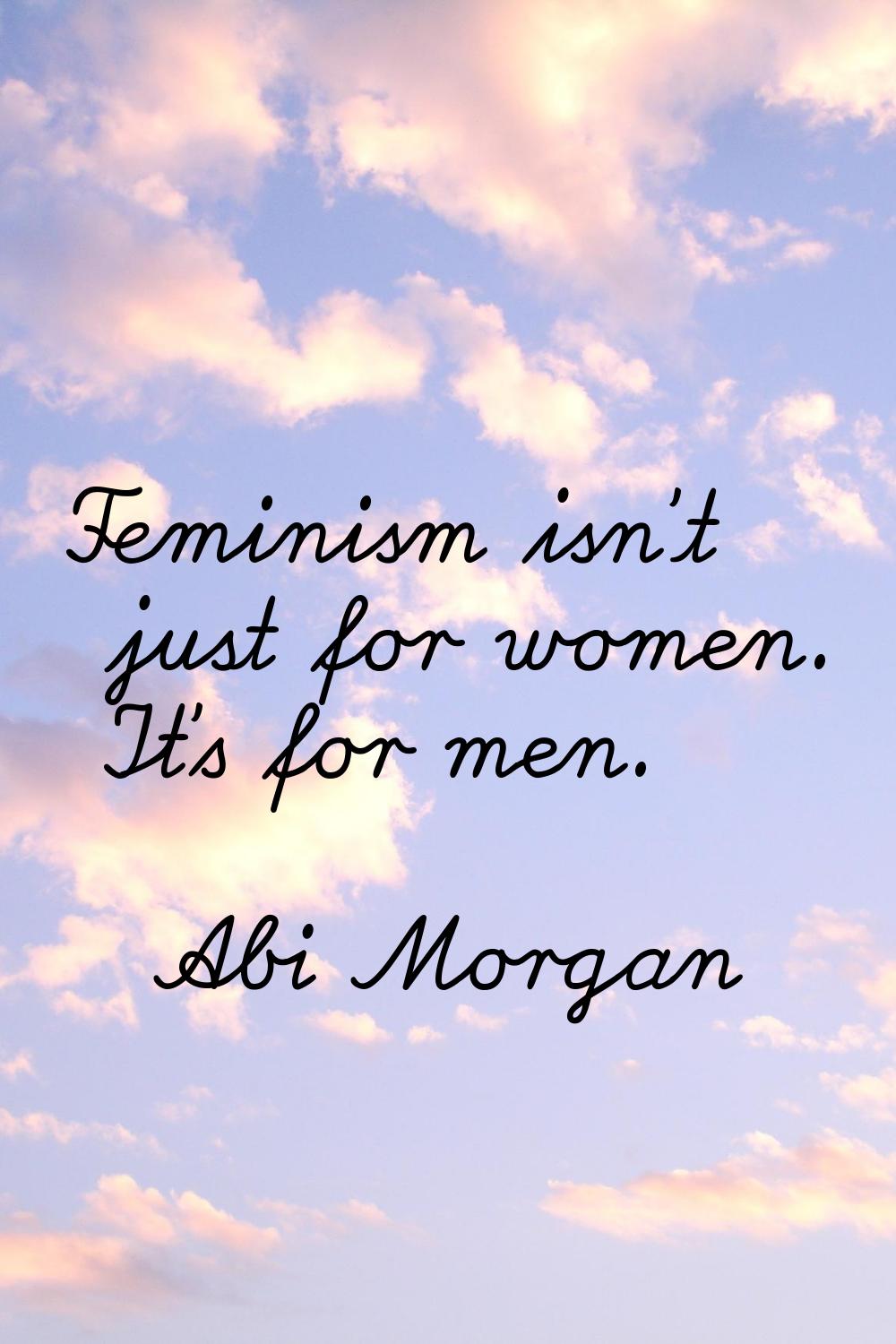 Feminism isn't just for women. It's for men.