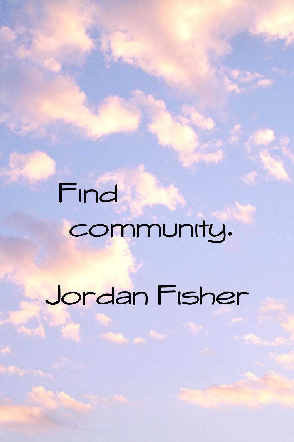Find community.