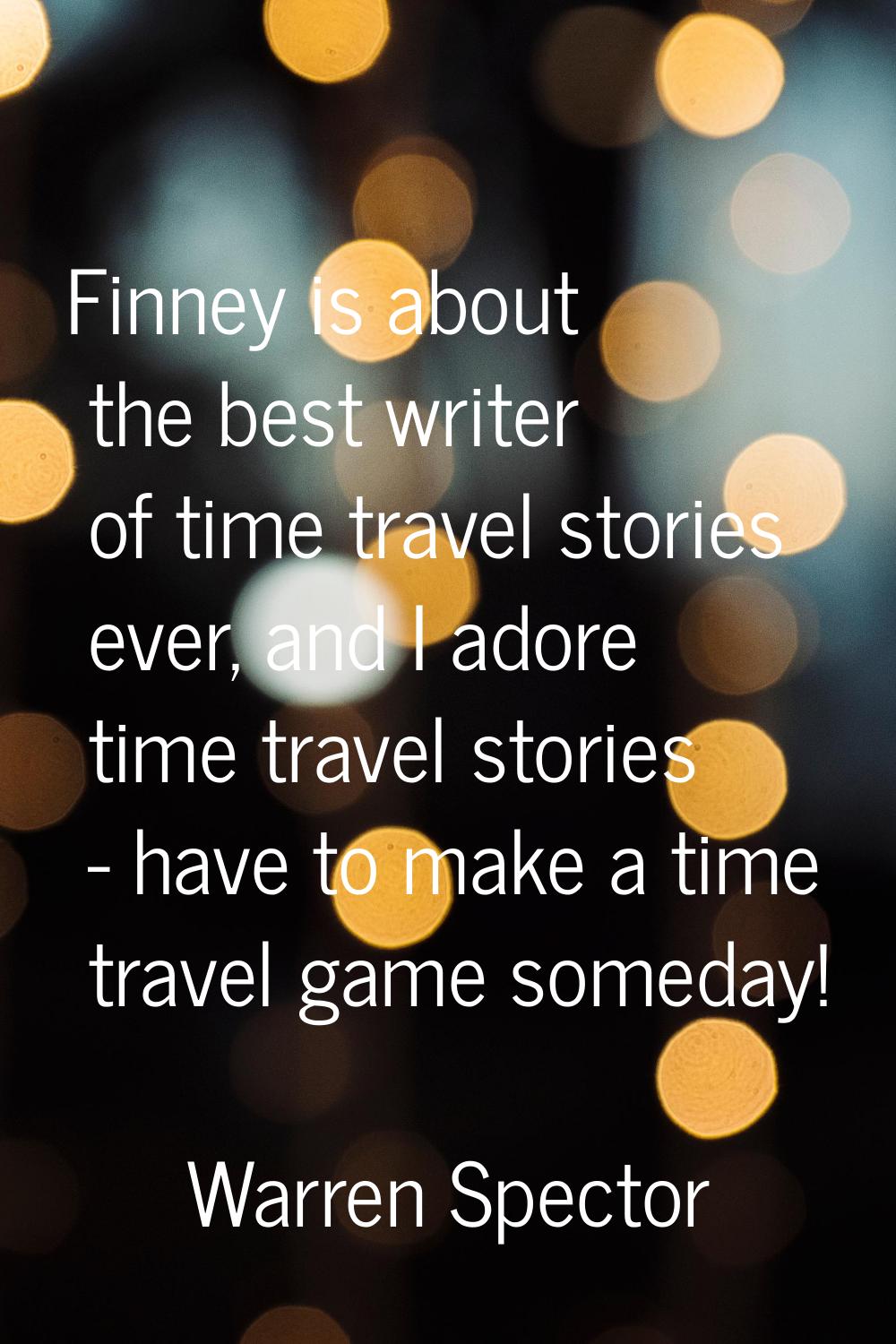 Finney is about the best writer of time travel stories ever, and I adore time travel stories - have