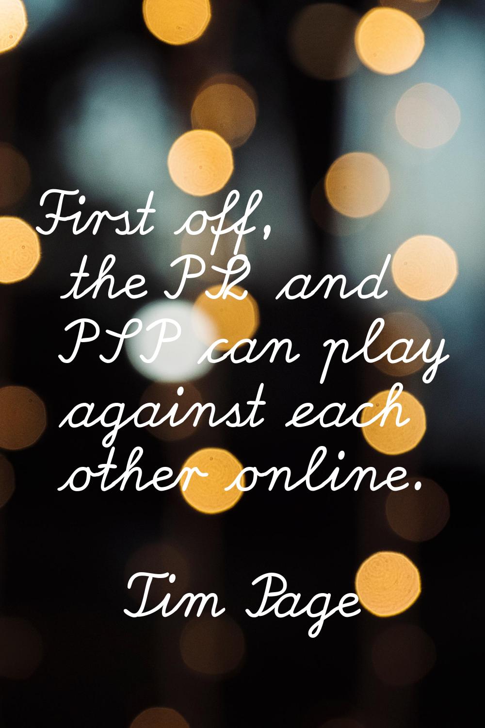 First off, the PS2 and PSP can play against each other online.