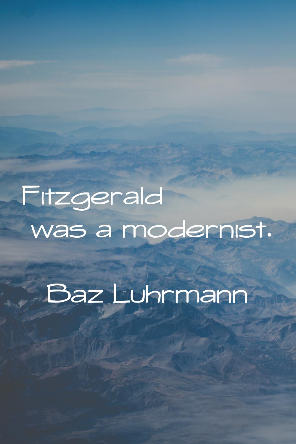 Fitzgerald was a modernist.