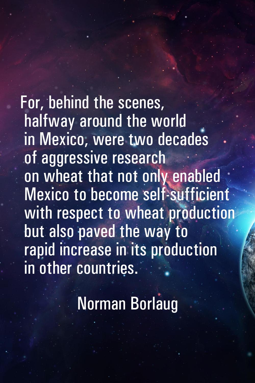For, behind the scenes, halfway around the world in Mexico, were two decades of aggressive research