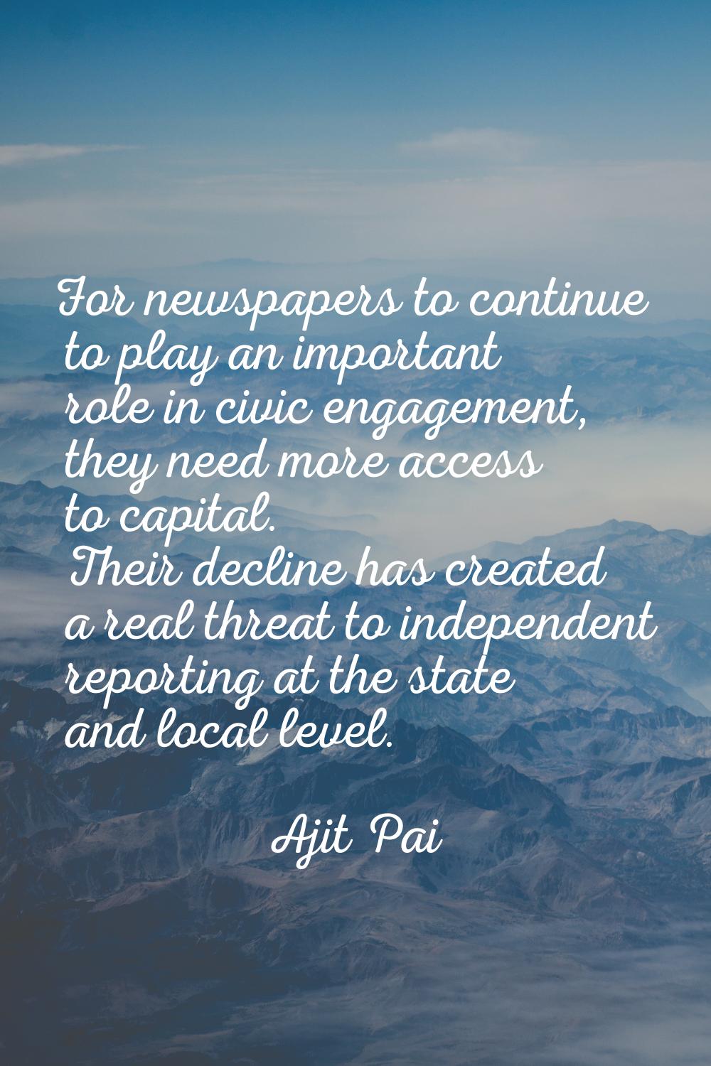 For newspapers to continue to play an important role in civic engagement, they need more access to 