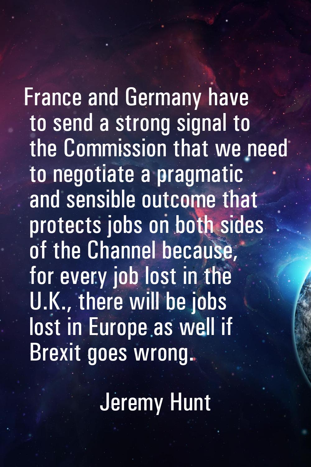 France and Germany have to send a strong signal to the Commission that we need to negotiate a pragm