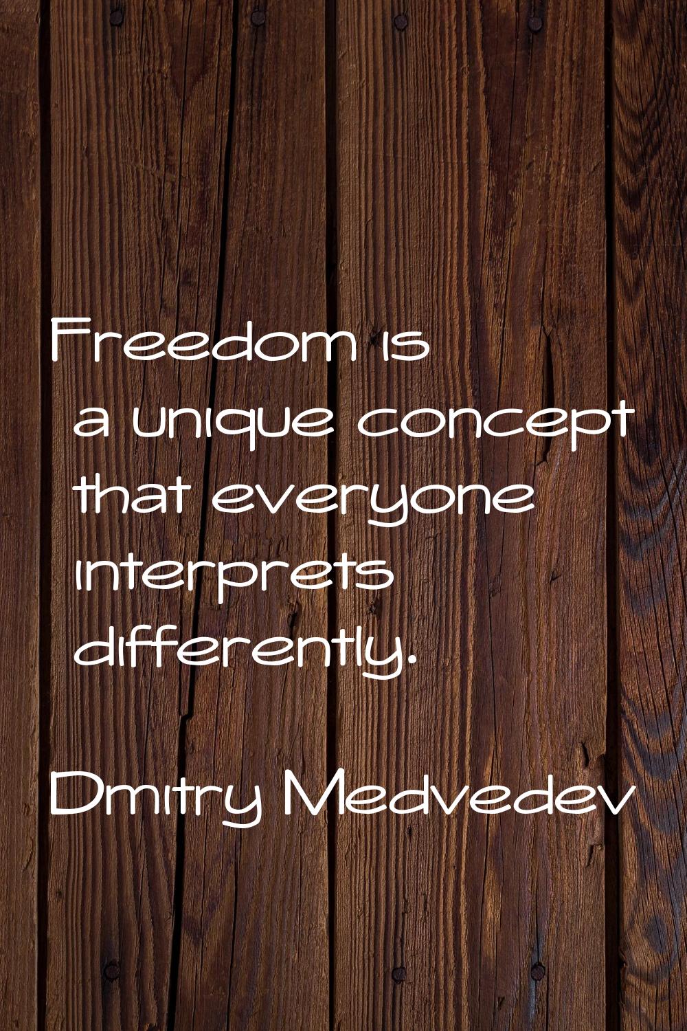 Freedom is a unique concept that everyone interprets differently.