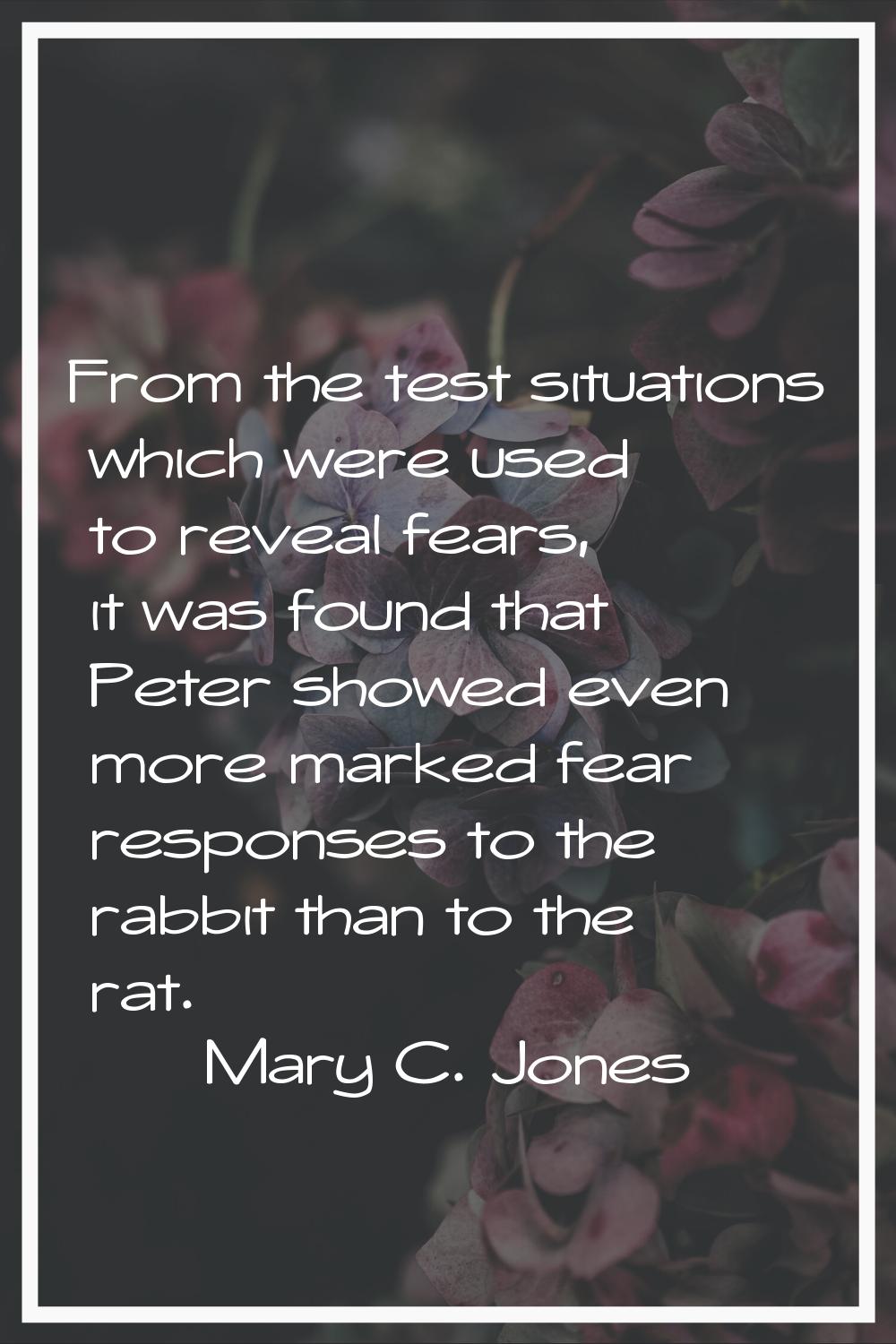 From the test situations which were used to reveal fears, it was found that Peter showed even more 