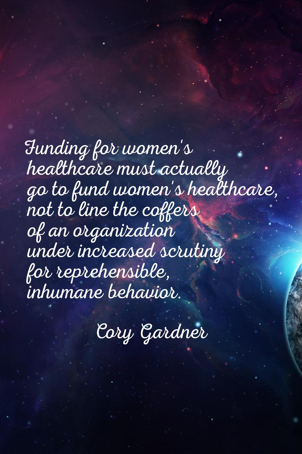 Funding for women's healthcare must actually go to fund women's healthcare, not to line the coffers