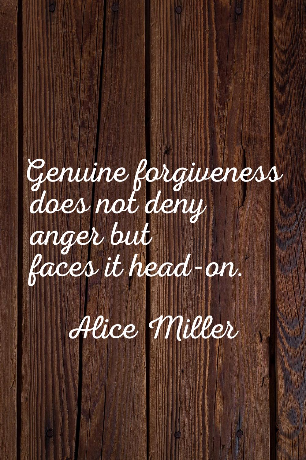 Genuine forgiveness does not deny anger but faces it head-on.
