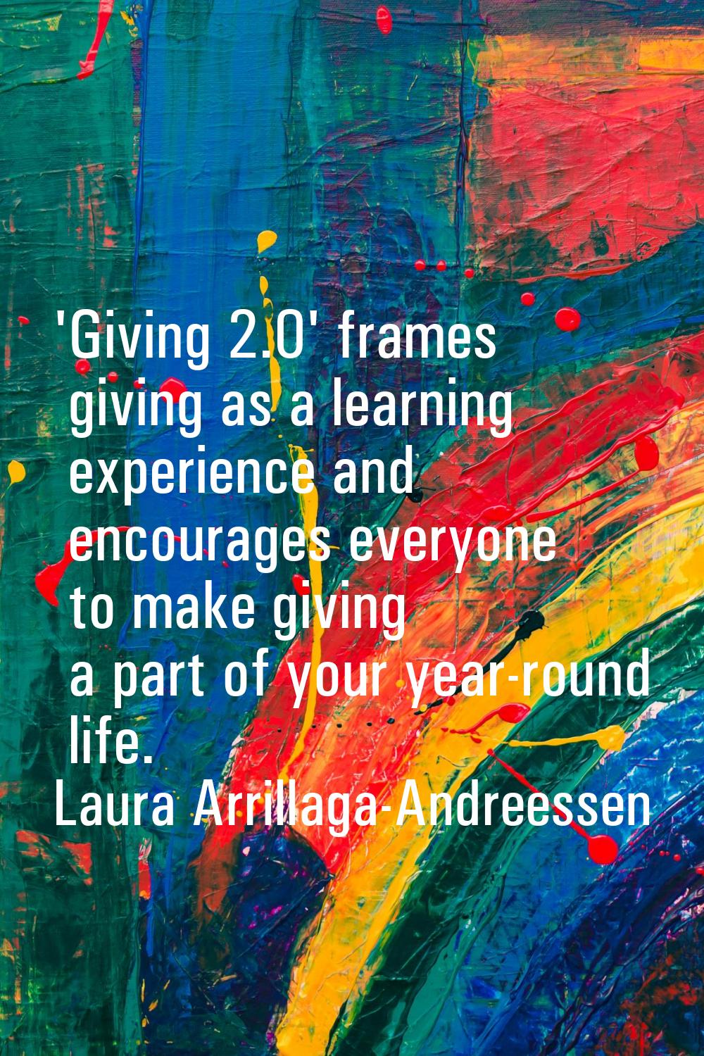 'Giving 2.0' frames giving as a learning experience and encourages everyone to make giving a part o