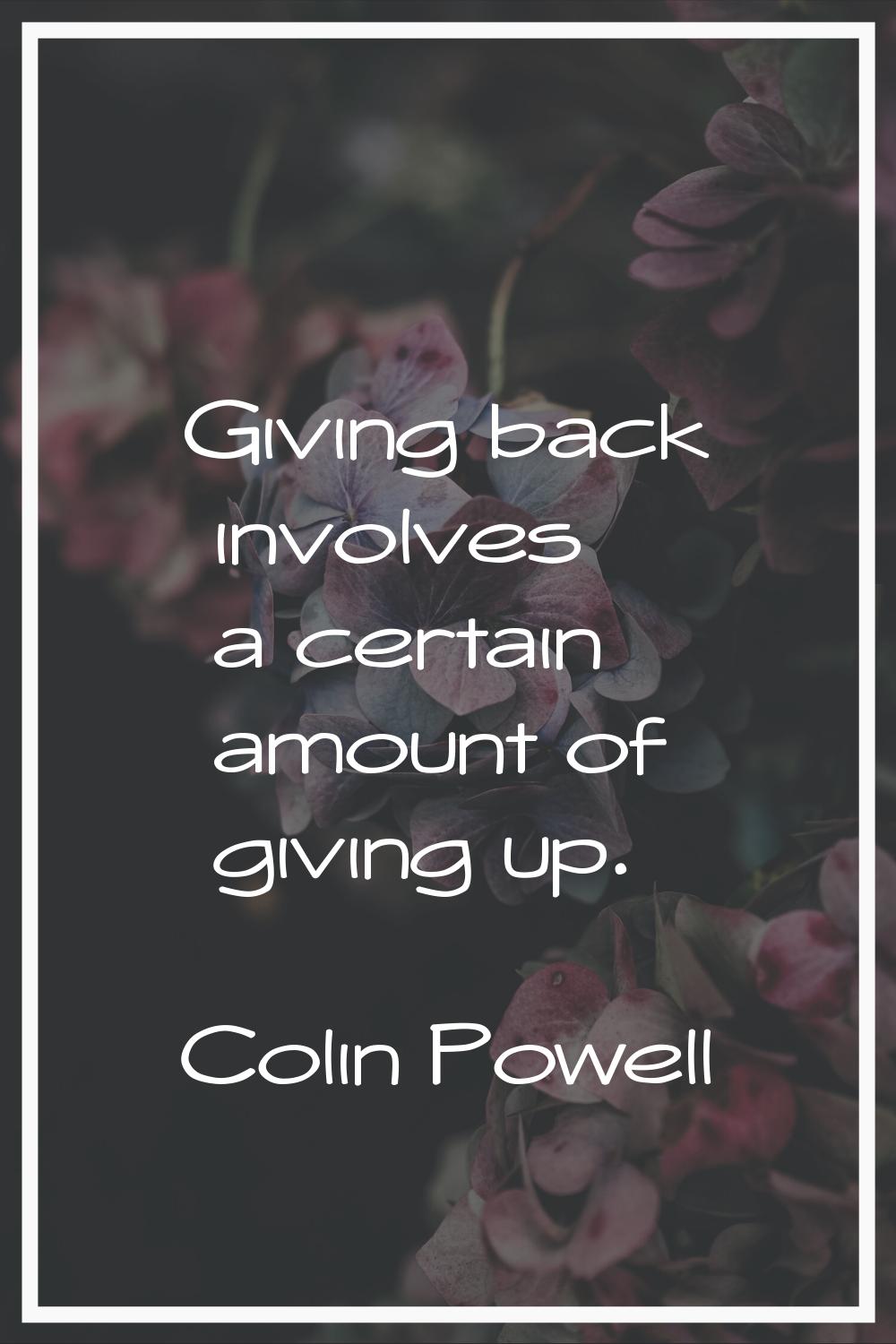 Giving back involves a certain amount of giving up.