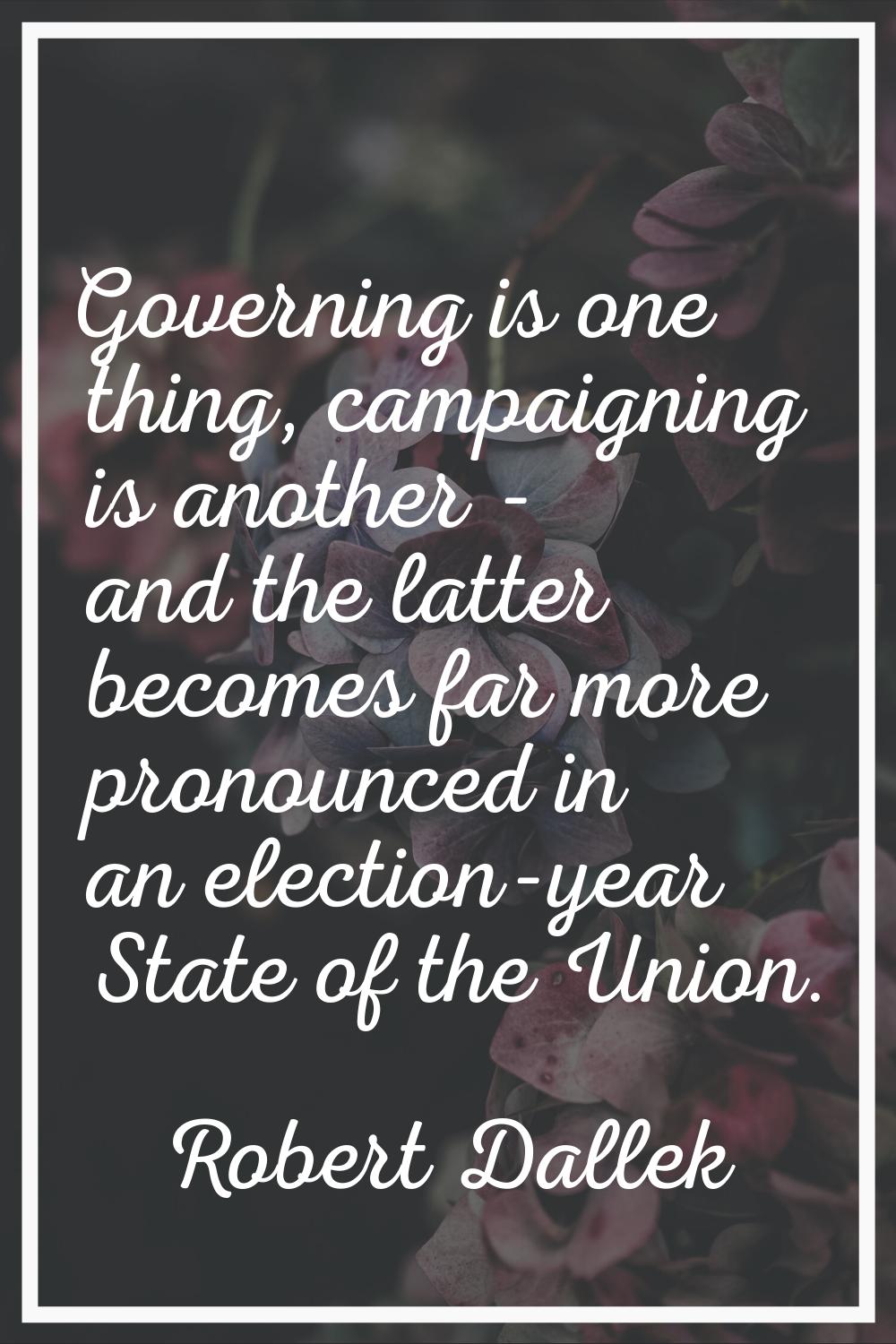 Governing is one thing, campaigning is another - and the latter becomes far more pronounced in an e