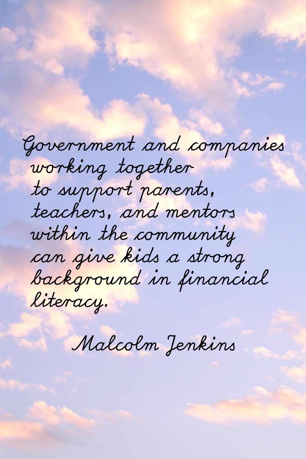 Government and companies working together to support parents, teachers, and mentors within the comm