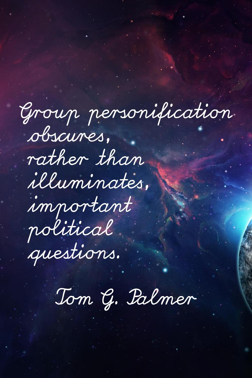 Group personification obscures, rather than illuminates, important political questions.
