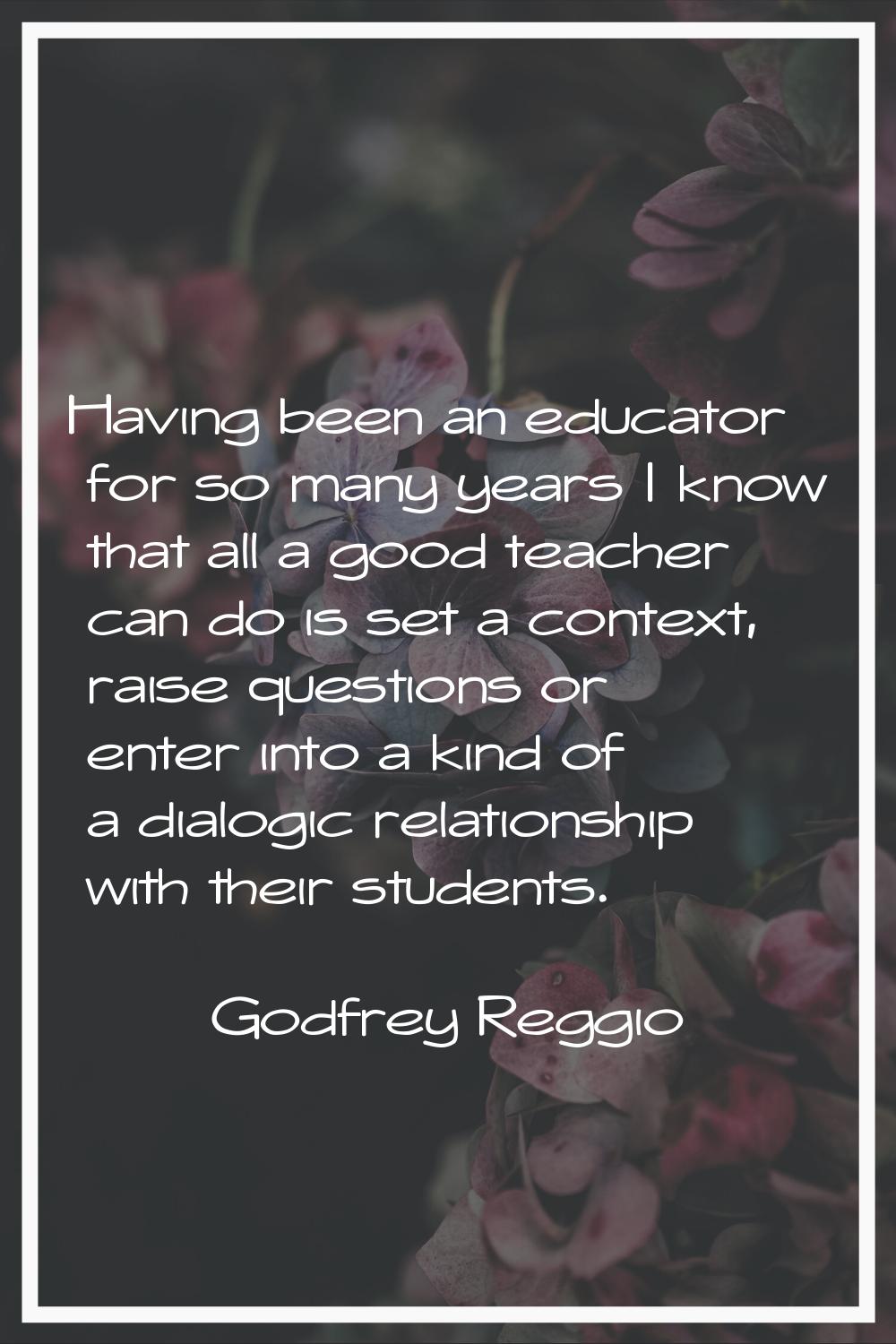 Having been an educator for so many years I know that all a good teacher can do is set a context, r