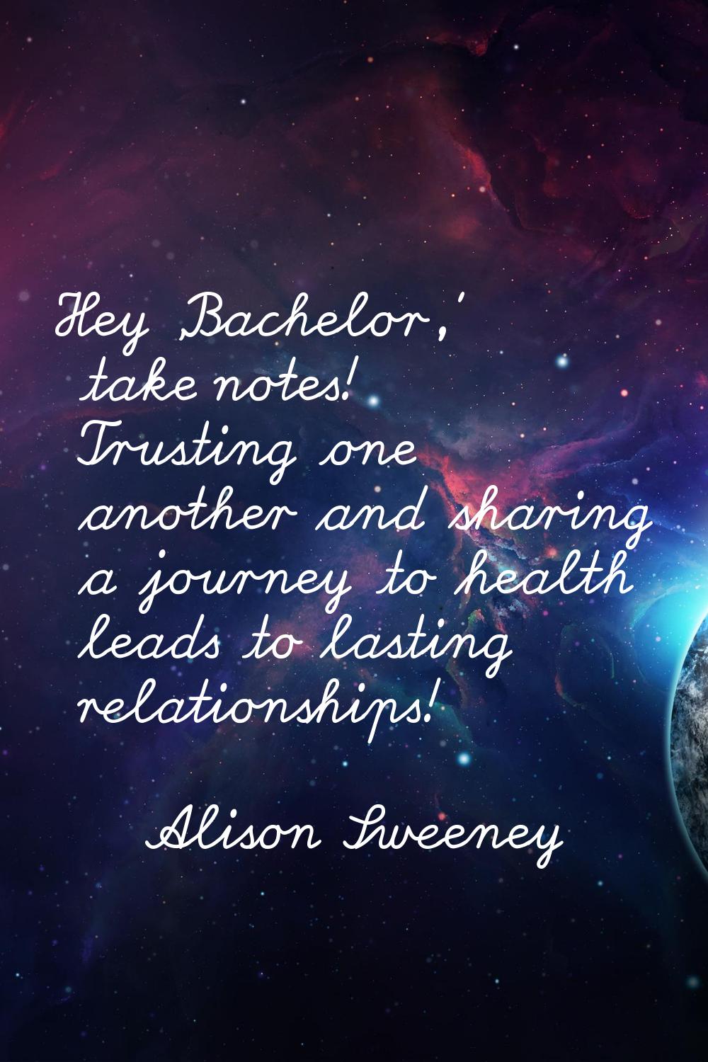 Hey 'Bachelor,' take notes! Trusting one another and sharing a journey to health leads to lasting r