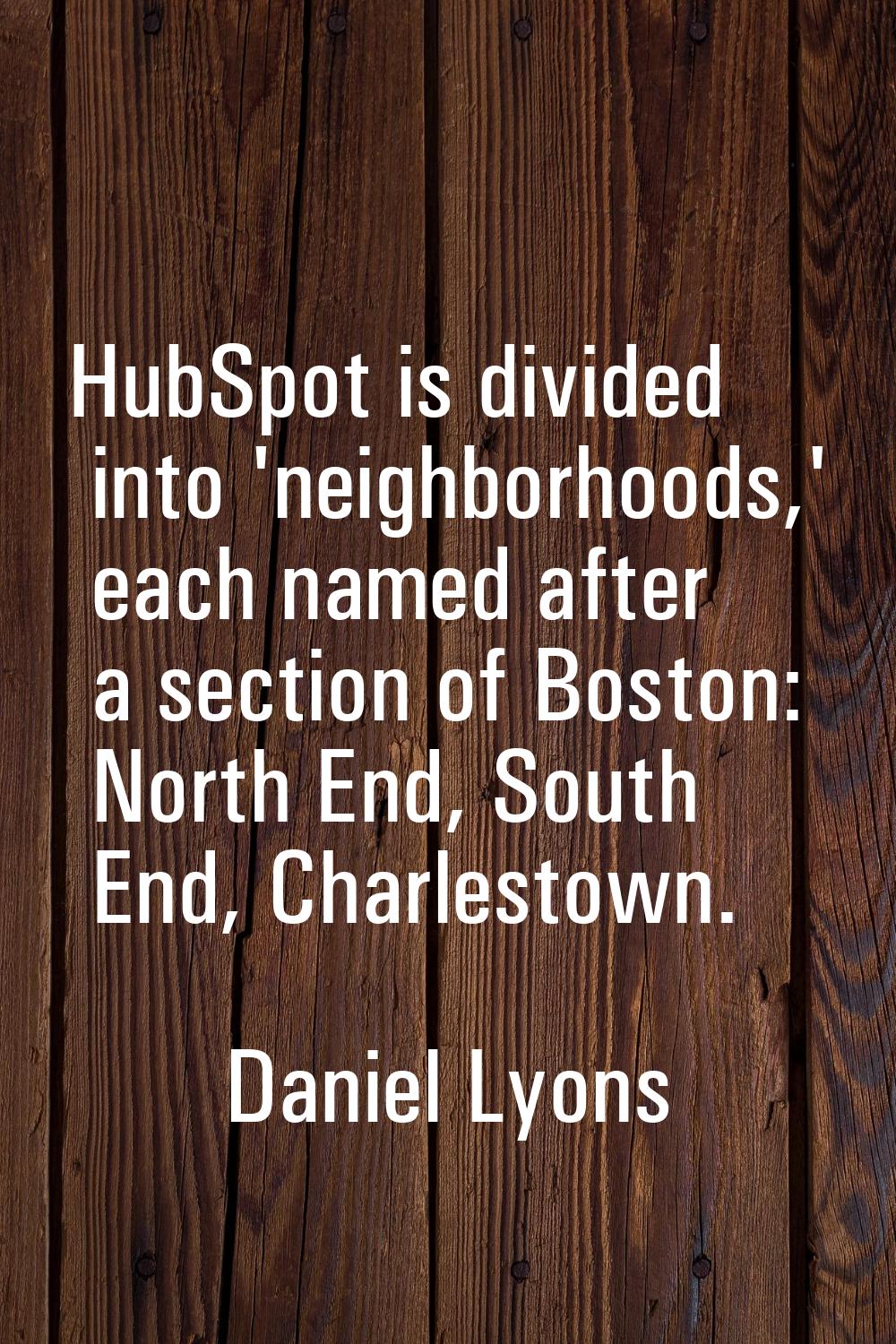 HubSpot is divided into 'neighborhoods,' each named after a section of Boston: North End, South End