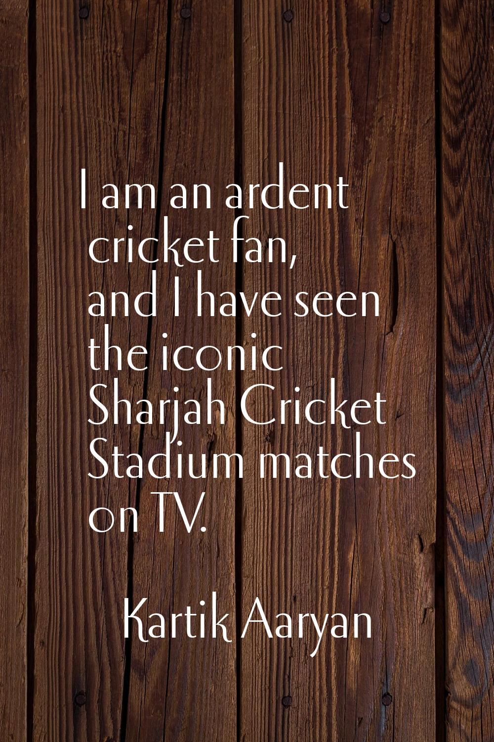 I am an ardent cricket fan, and I have seen the iconic Sharjah Cricket Stadium matches on TV.