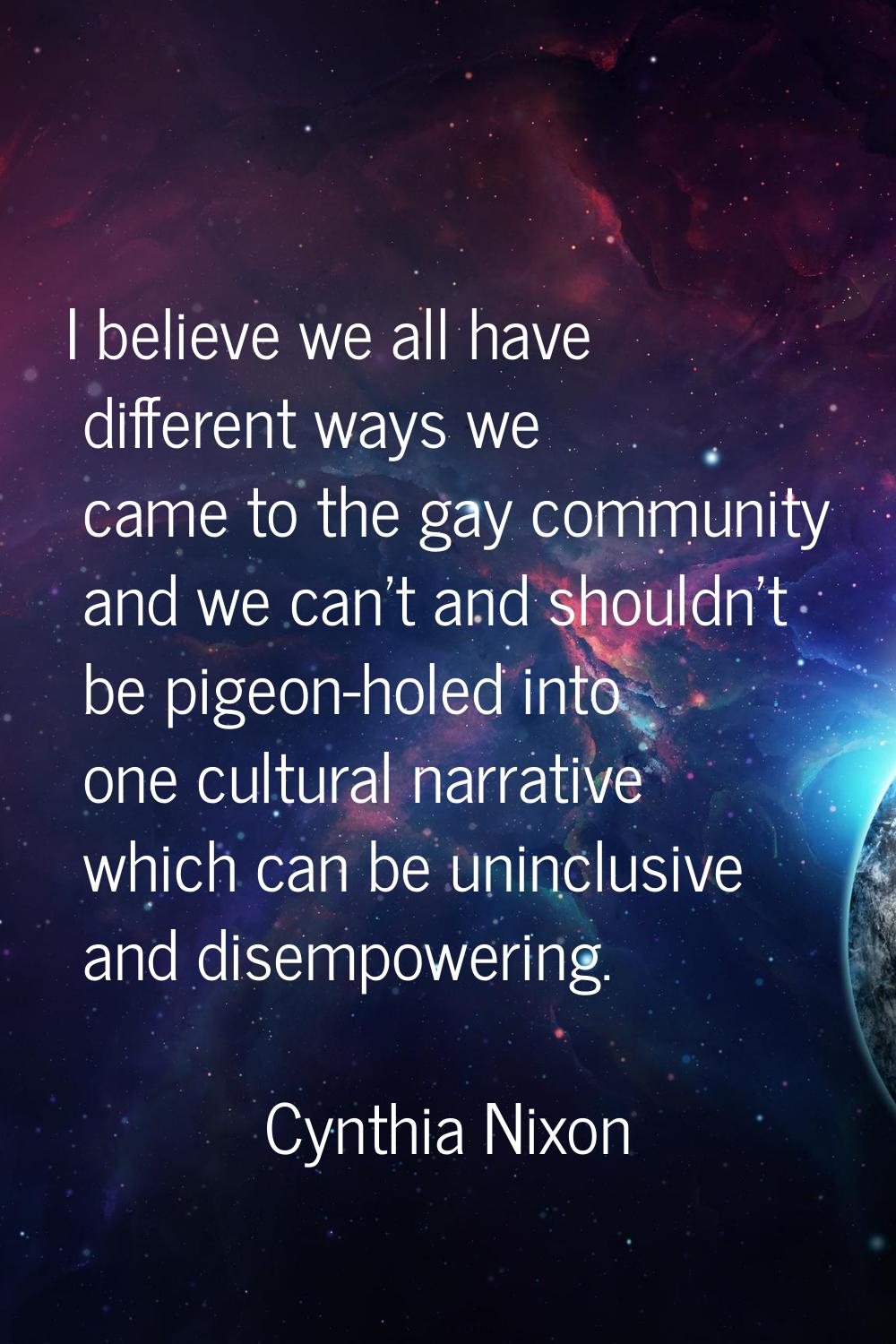 I believe we all have different ways we came to the gay community and we can't and shouldn't be pig