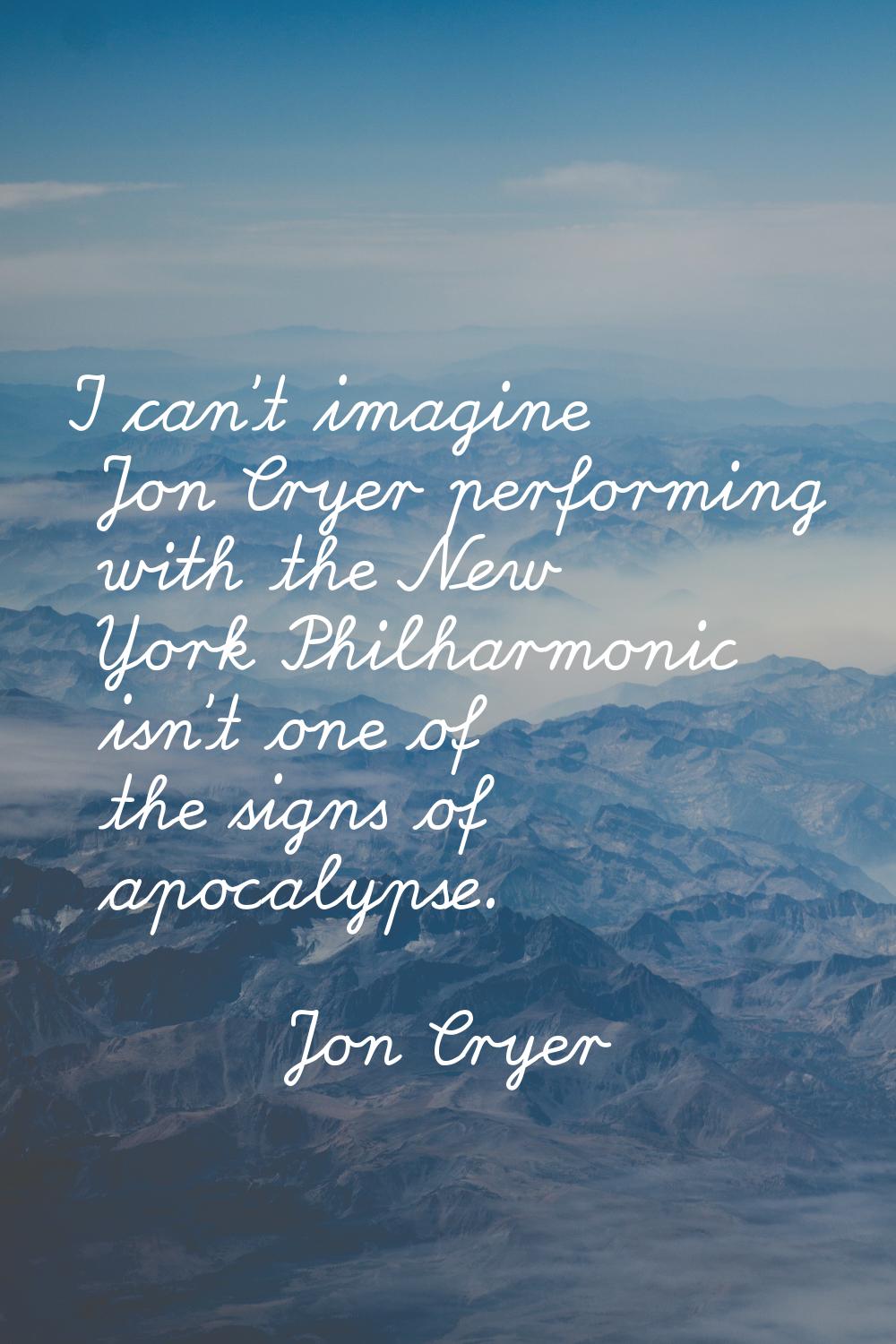 I can't imagine Jon Cryer performing with the New York Philharmonic isn't one of the signs of apoca