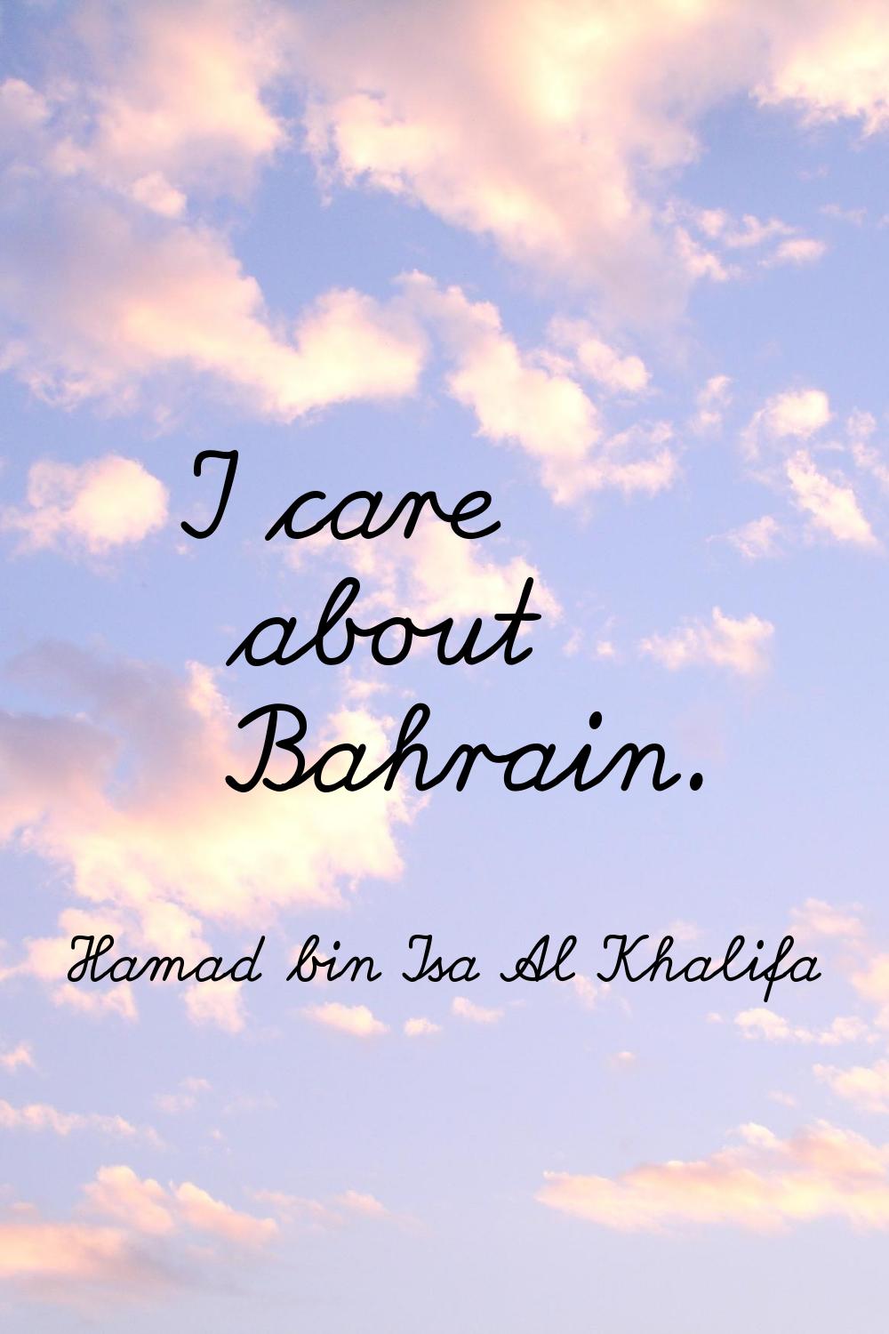 I care about Bahrain.