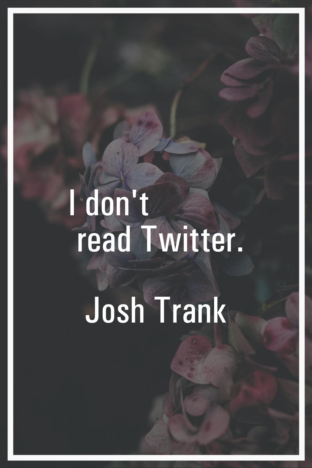 I don't read Twitter.