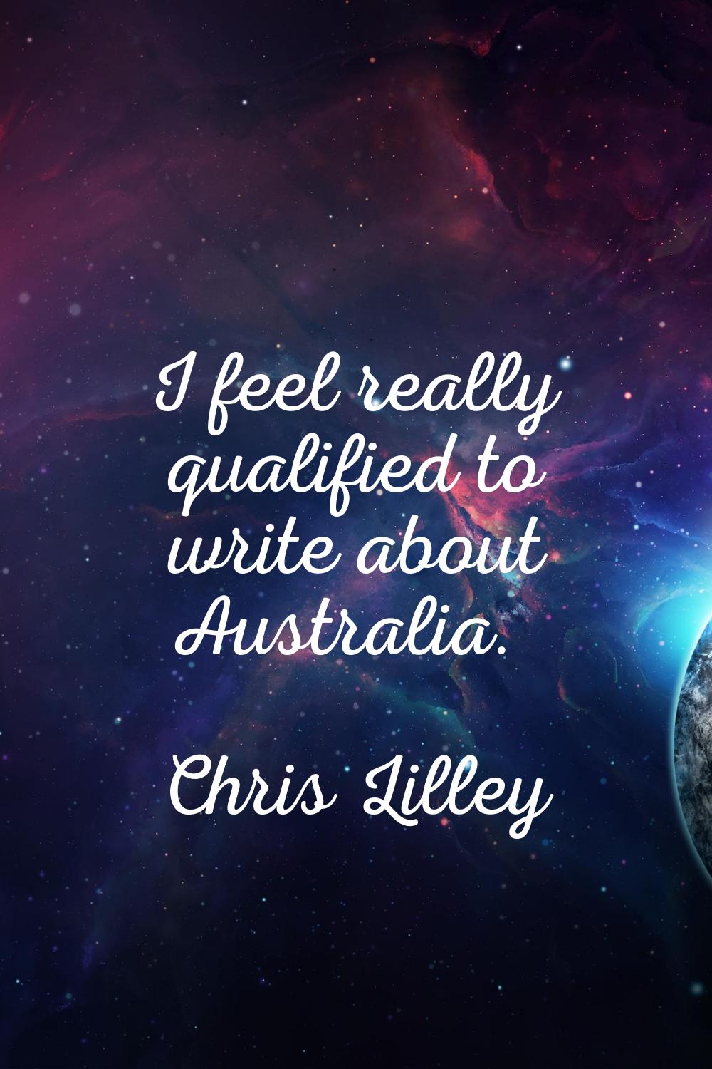 I feel really qualified to write about Australia.