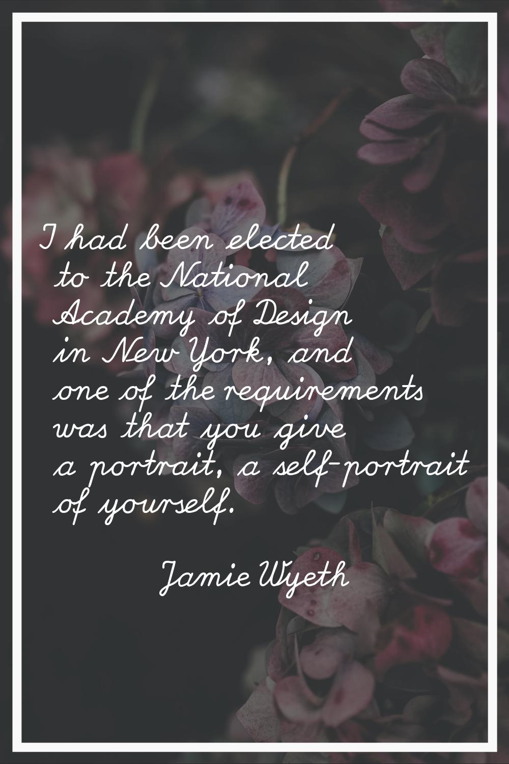 I had been elected to the National Academy of Design in New York, and one of the requirements was t