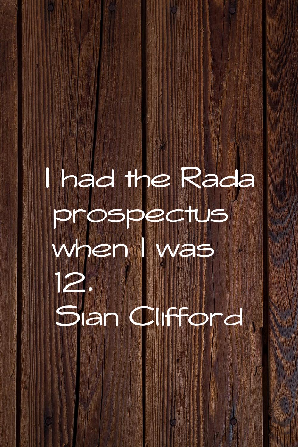 I had the Rada prospectus when I was 12.
