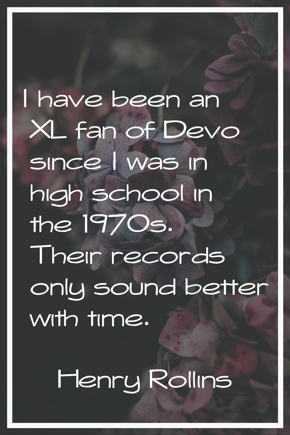 I have been an XL fan of Devo since I was in high school in the 1970s. Their records only sound bet