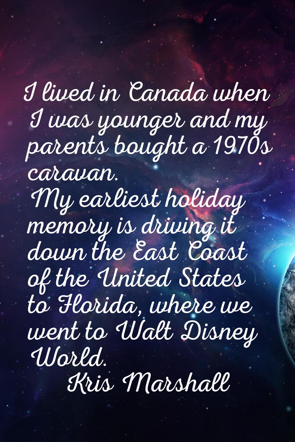 I lived in Canada when I was younger and my parents bought a 1970s caravan. My earliest holiday mem