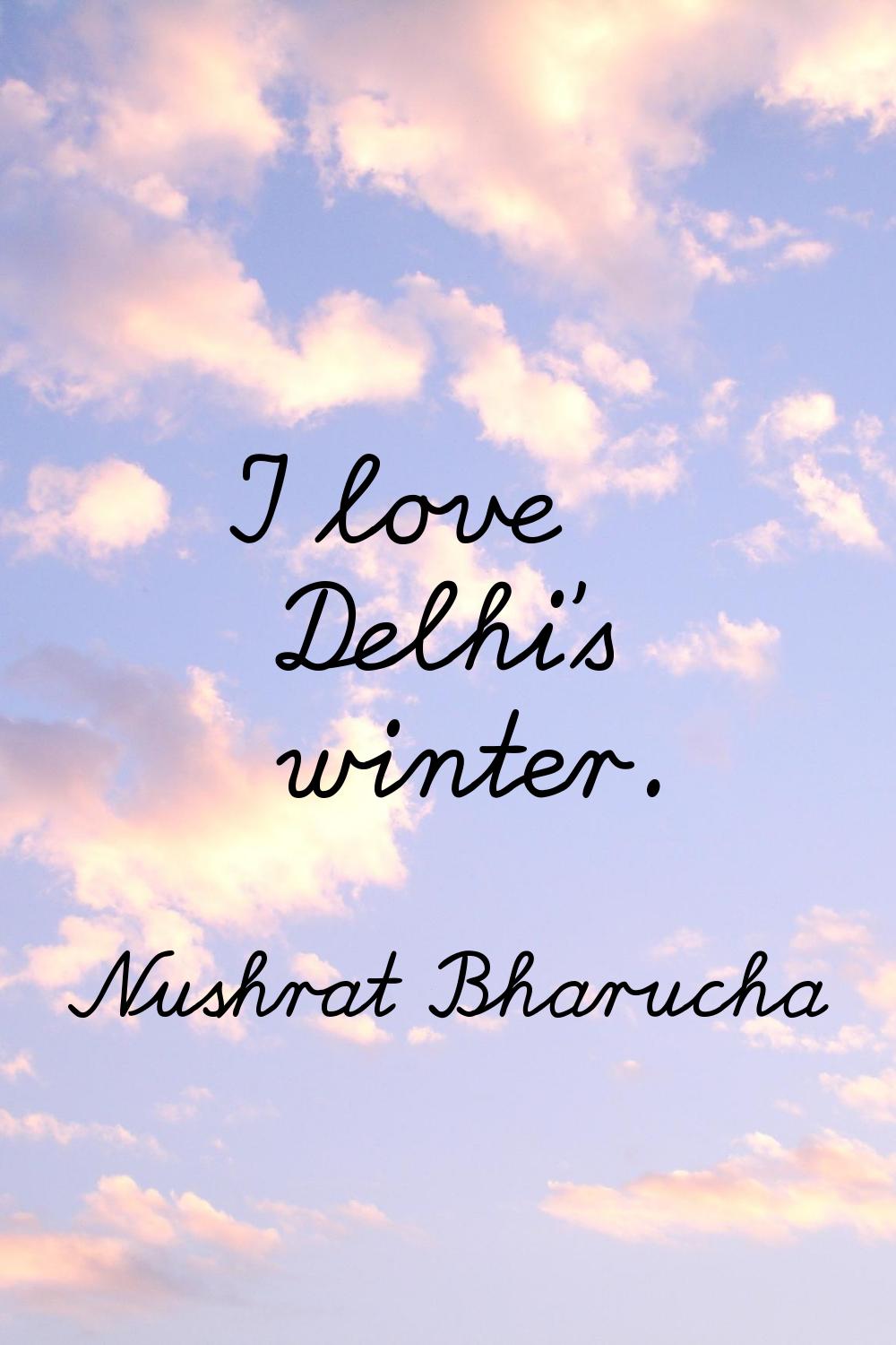I love Delhi's winter.