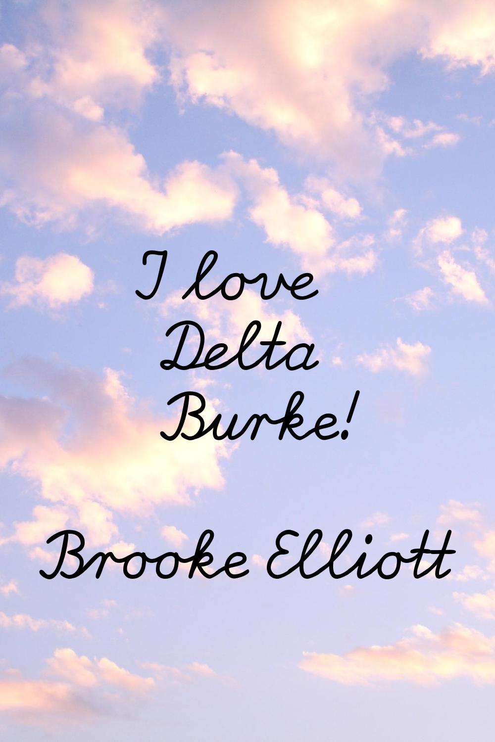 I love Delta Burke!