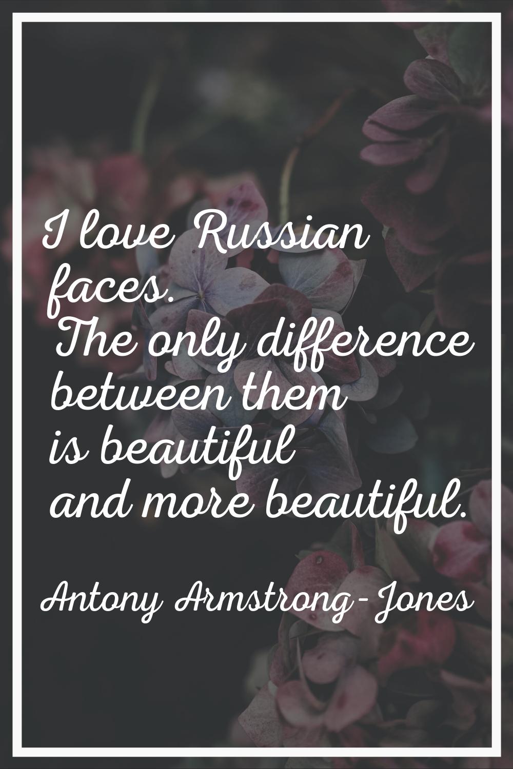 I love Russian faces. The only difference between them is beautiful and more beautiful.