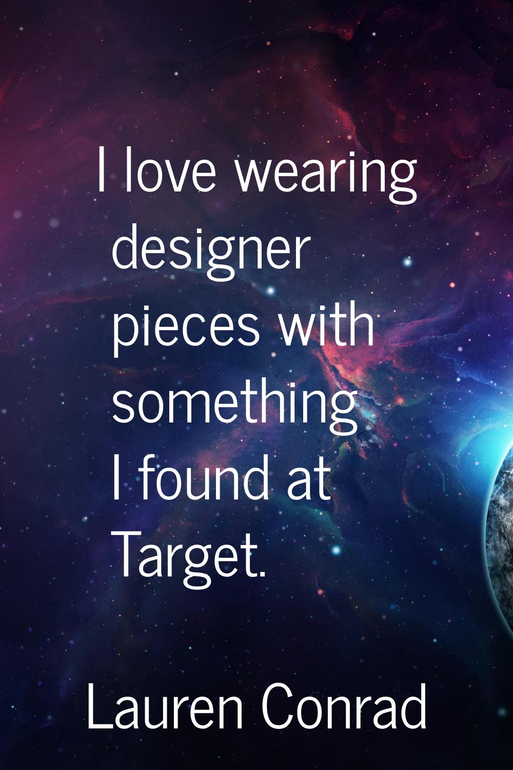 I love wearing designer pieces with something I found at Target.