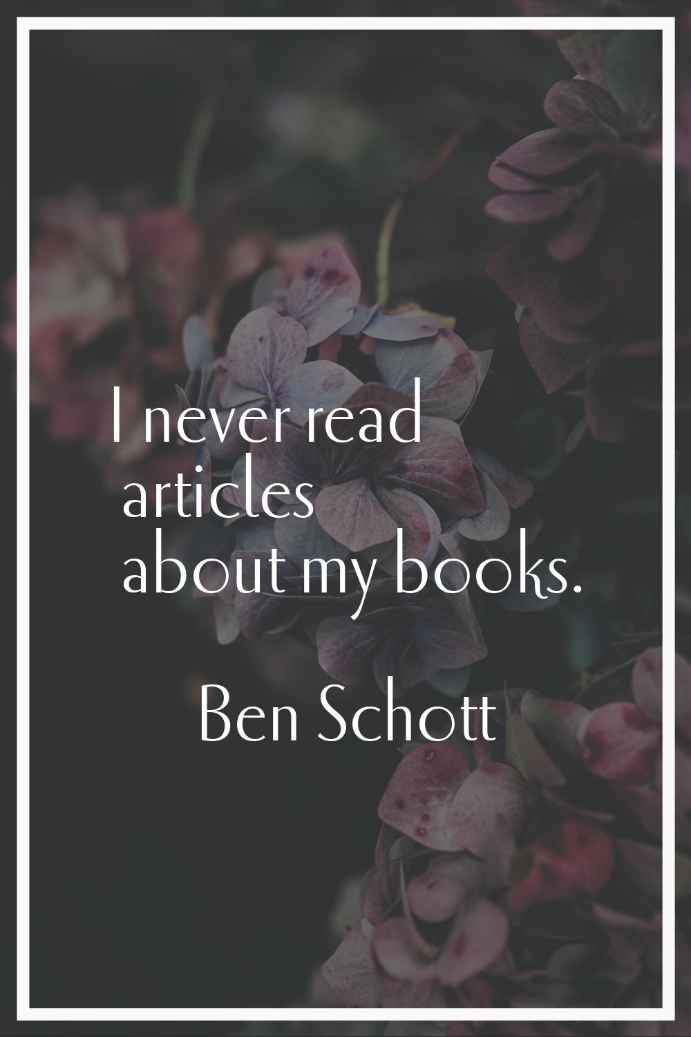 I never read articles about my books.