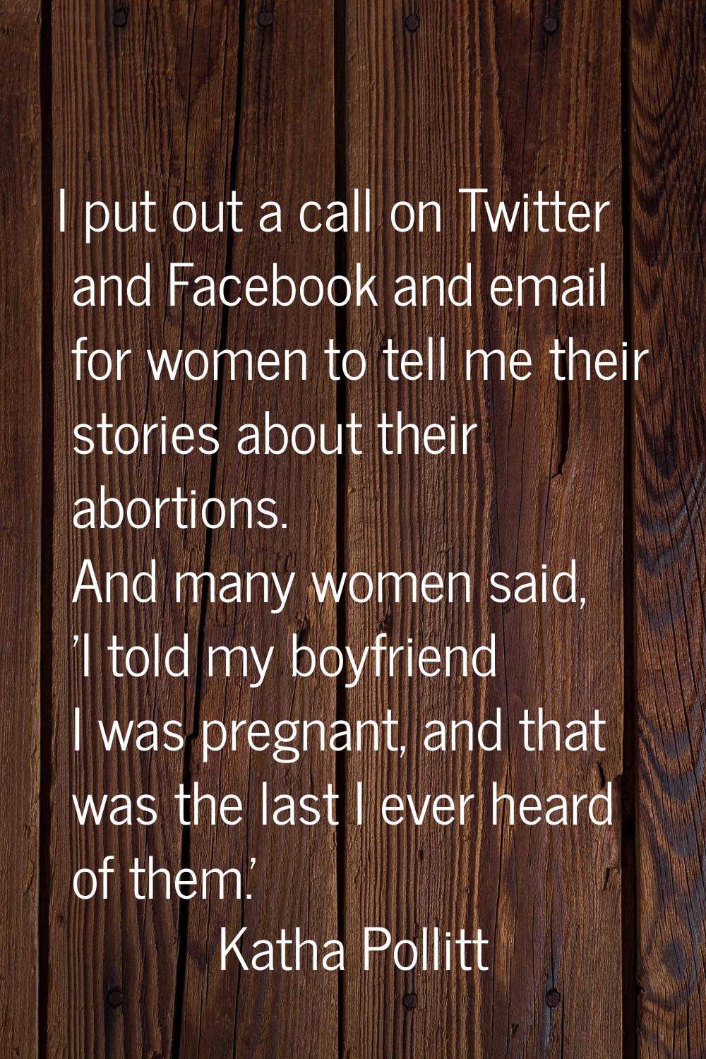 I put out a call on Twitter and Facebook and email for women to tell me their stories about their a