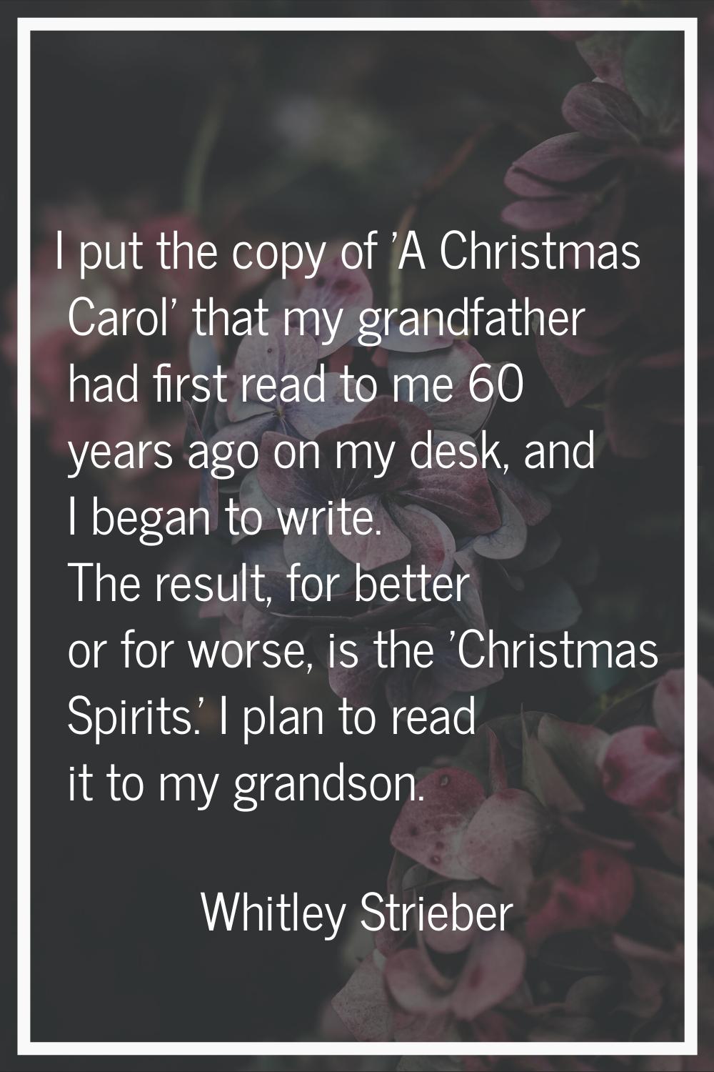 I put the copy of 'A Christmas Carol' that my grandfather had first read to me 60 years ago on my d