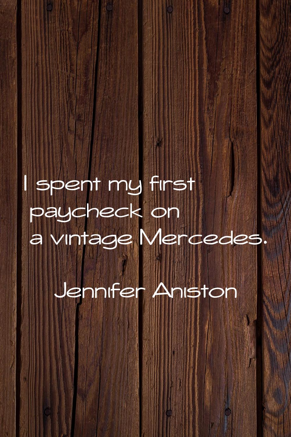 I spent my first paycheck on a vintage Mercedes.