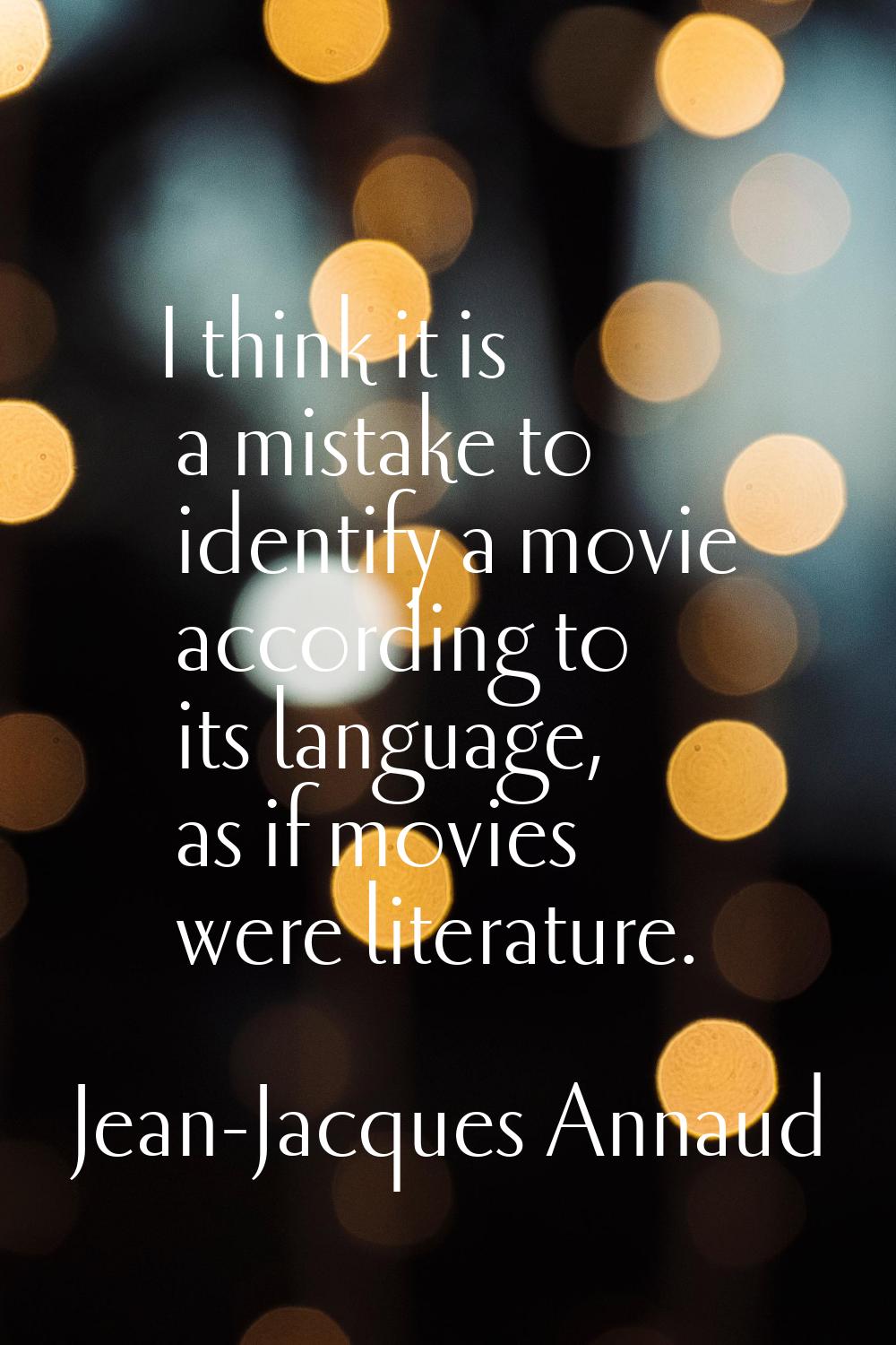 I think it is a mistake to identify a movie according to its language, as if movies were literature
