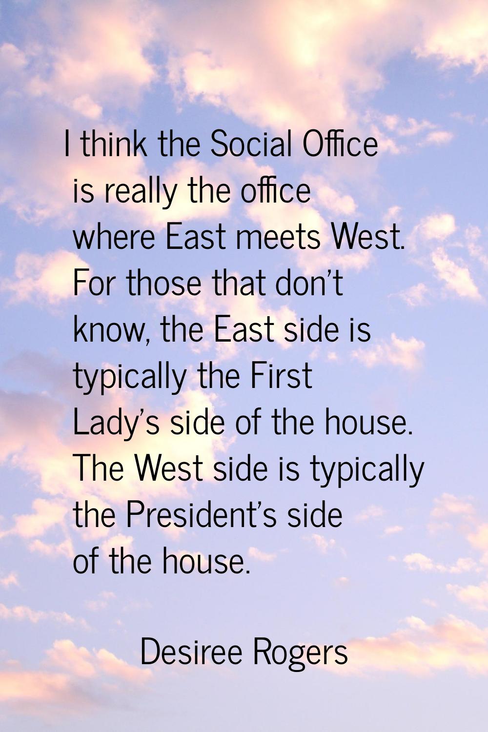 I think the Social Office is really the office where East meets West. For those that don't know, th