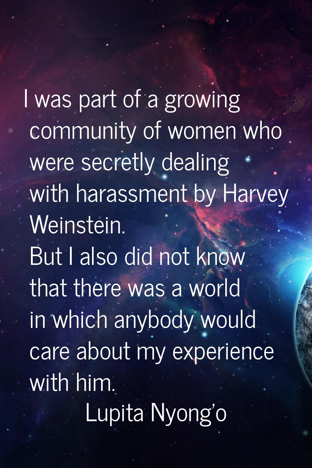 I was part of a growing community of women who were secretly dealing with harassment by Harvey Wein