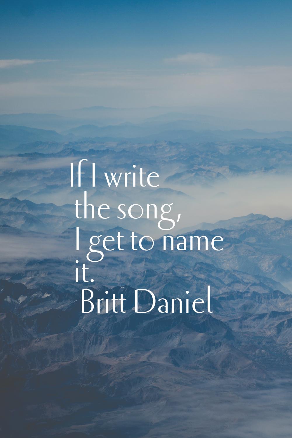 If I write the song, I get to name it.