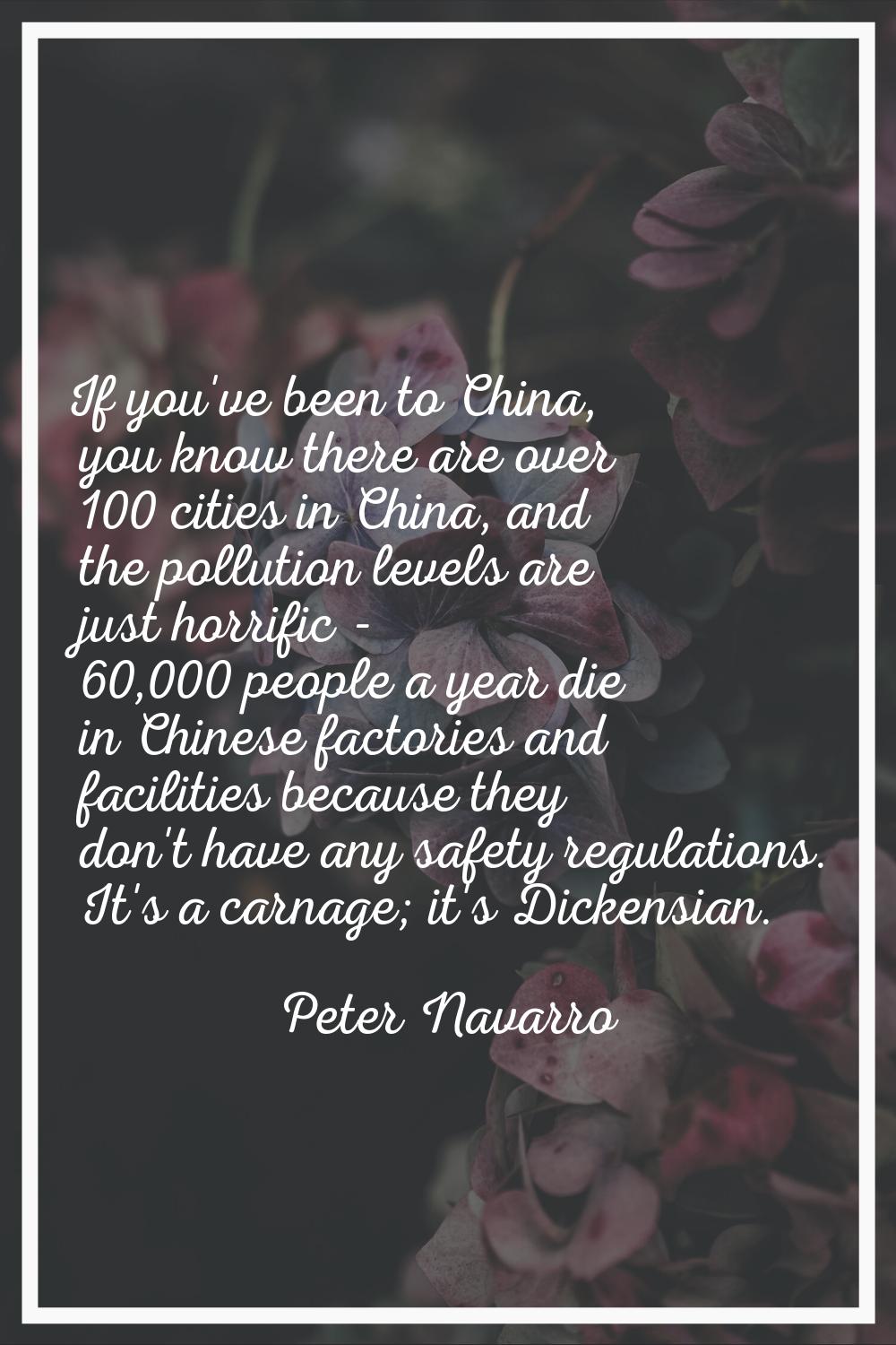 If you've been to China, you know there are over 100 cities in China, and the pollution levels are 