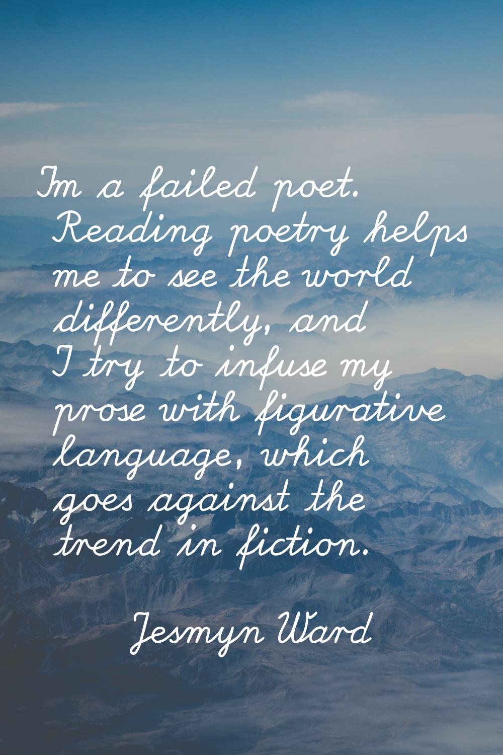 I'm a failed poet. Reading poetry helps me to see the world differently, and I try to infuse my pro