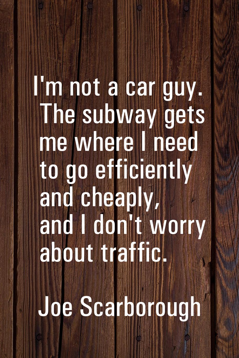 I'm not a car guy. The subway gets me where I need to go efficiently and cheaply, and I don't worry