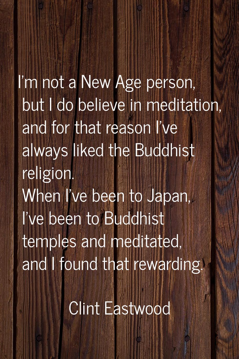 I'm not a New Age person, but I do believe in meditation, and for that reason I've always liked the