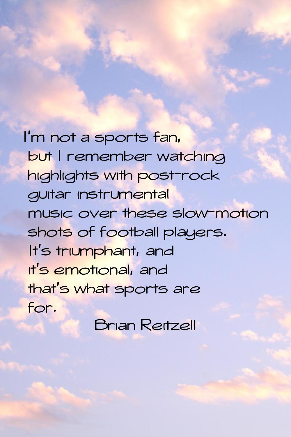 I'm not a sports fan, but I remember watching highlights with post-rock guitar instrumental music o