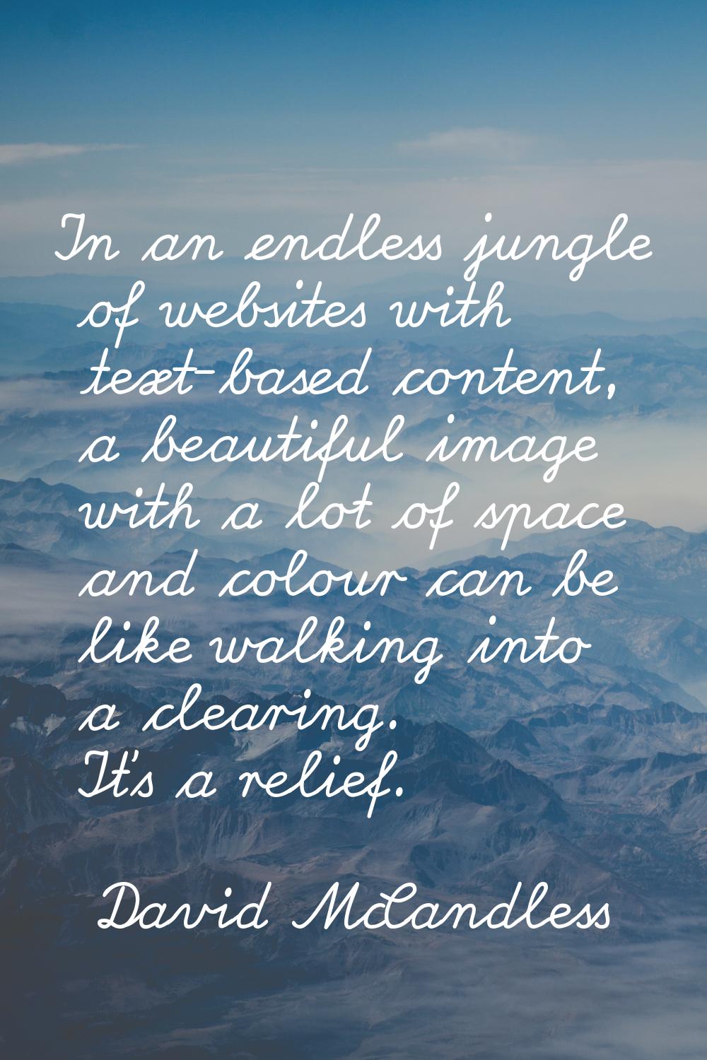 In an endless jungle of websites with text-based content, a beautiful image with a lot of space and